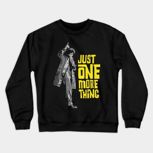 Colombo Just One More Thing Crewneck Sweatshirt